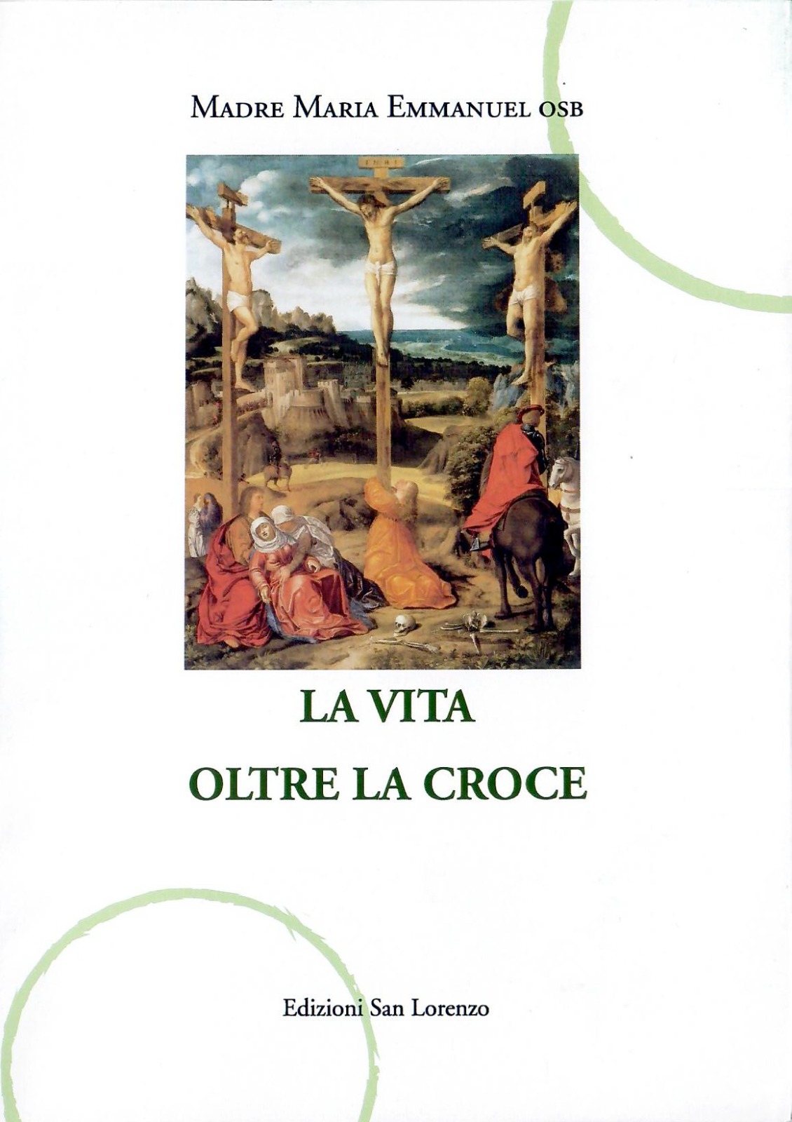 LA VITA OLTRE LA CROCE