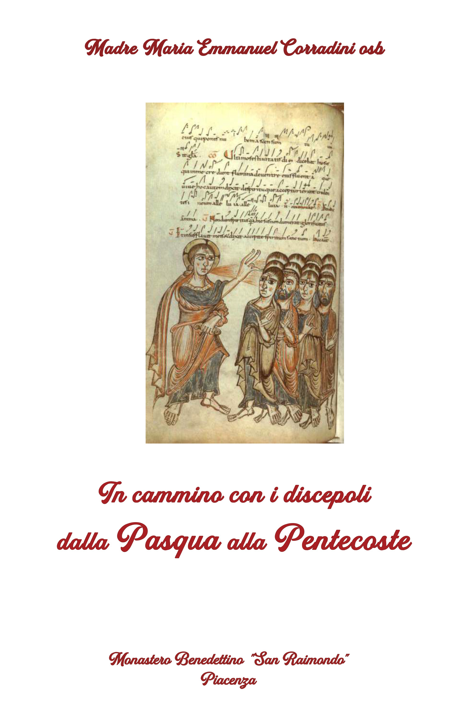 IN CAMMINO CON I DISCEPOLI DALLA PASQUA ALLA PENTECOSTE