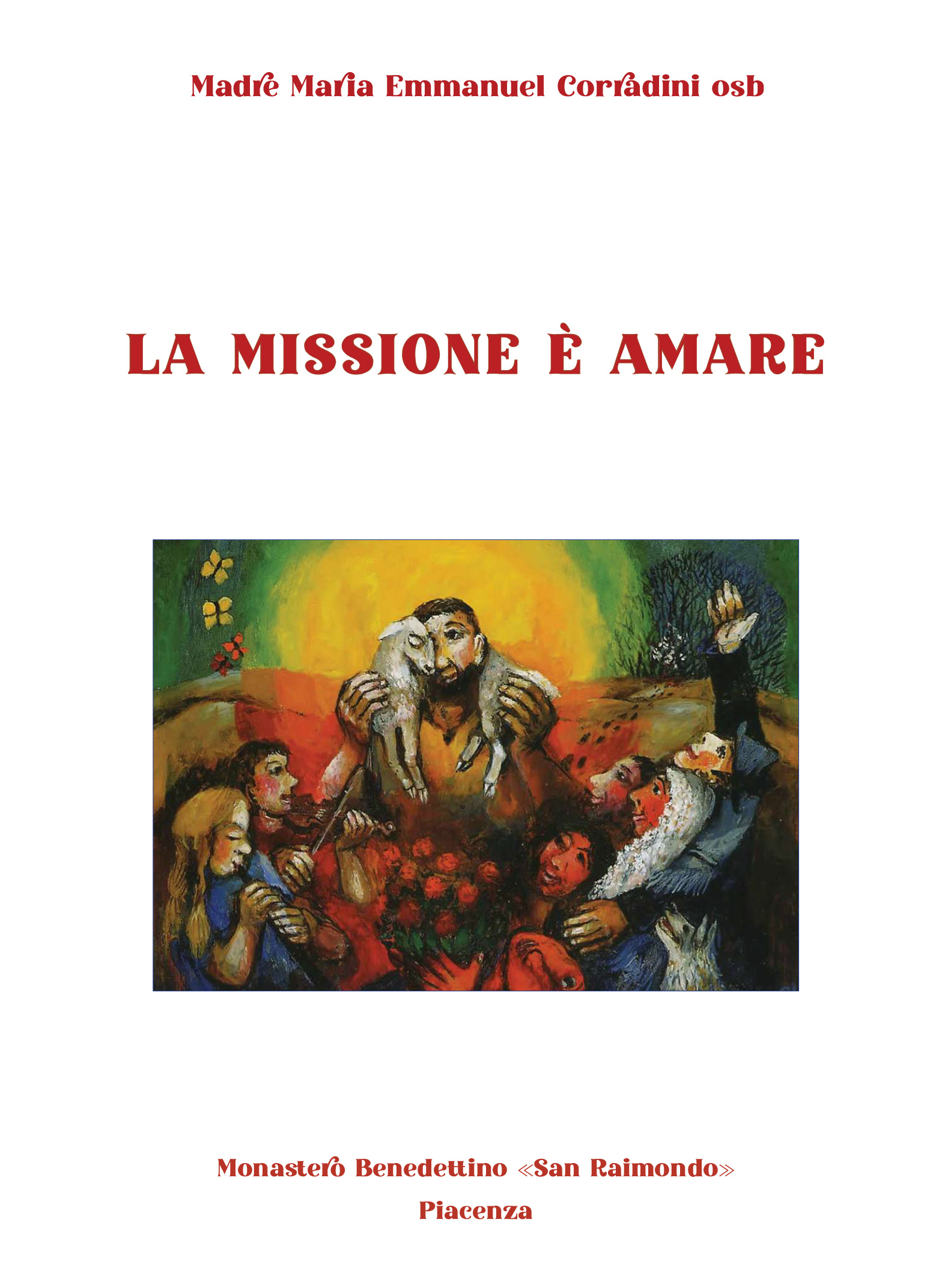 LA MISSIONE E’ AMARE
